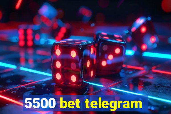 5500 bet telegram